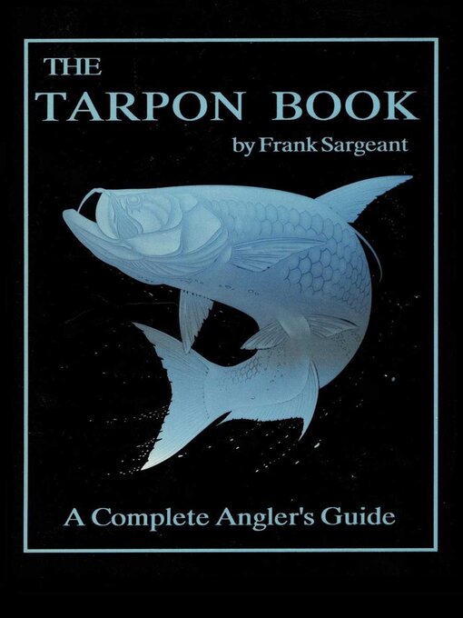 Title details for The Tarpon Book by Frank Sargeant - Available